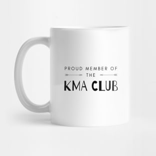 Proud member of the KMA Club Mug